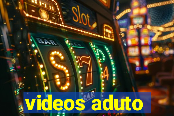 videos aduto